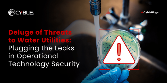 Deluge Of Threats To Water Utilities: Plugging The Leaks In Operational Technology Security