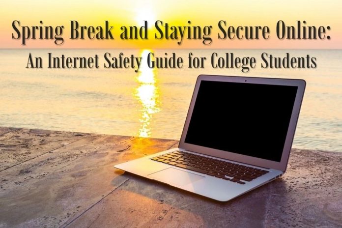 Spring Break and Staying Secure Online