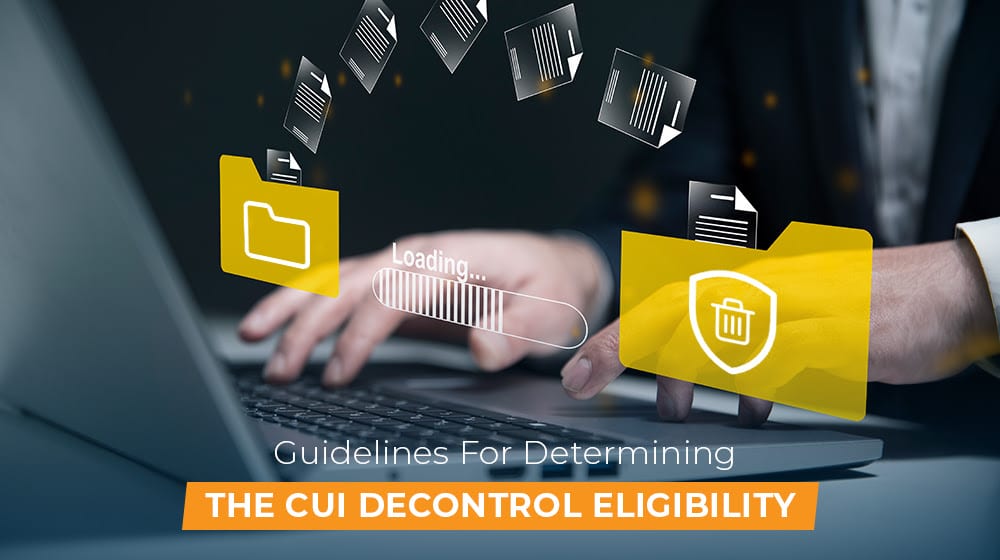 Guidelines for Determining CUI Decontrol Eligibility
