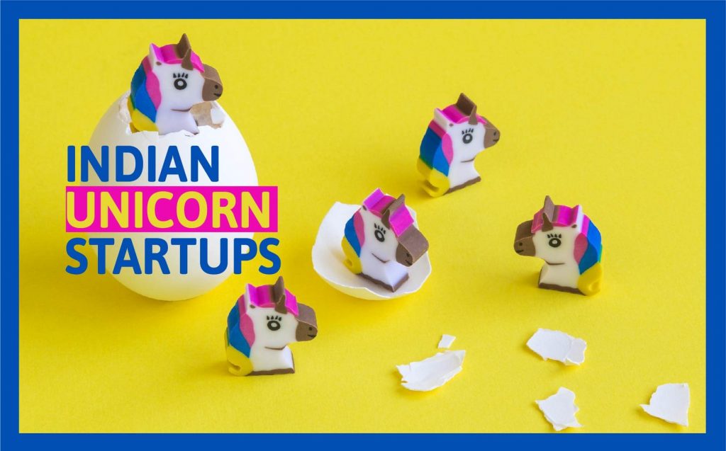 30+ Unicorn Startups In India You Need To Know